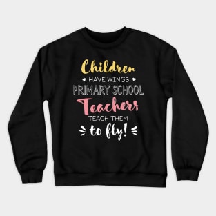 Primary School Teacher Gifts - Beautiful Wings Quote Crewneck Sweatshirt